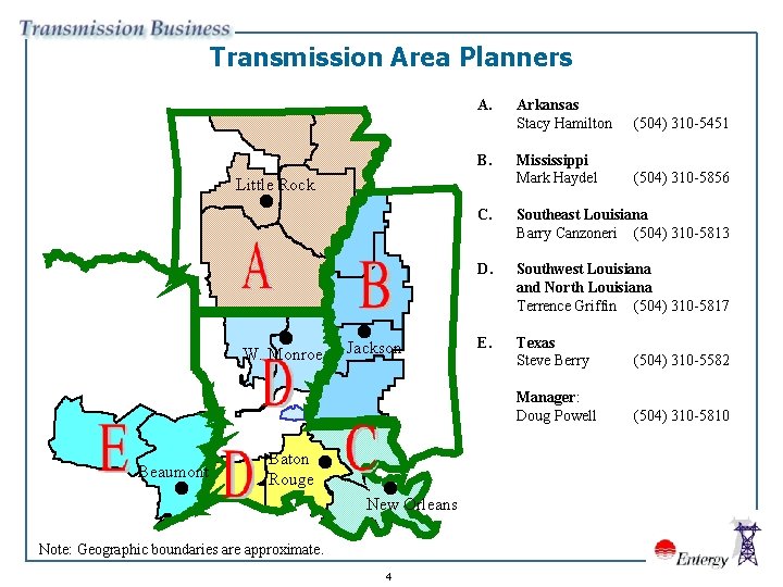 Transmission Area Planners A. B. Little Rock W. Monroe Beaumont Jackson Baton Rouge New