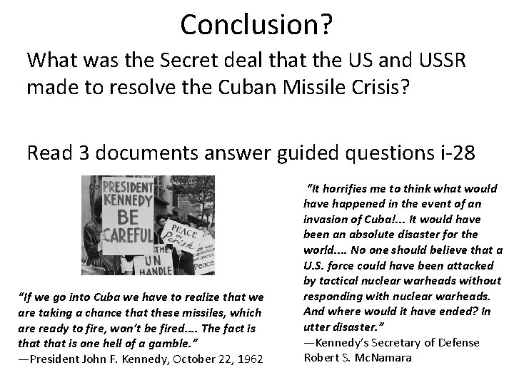Conclusion? What was the Secret deal that the US and USSR made to resolve