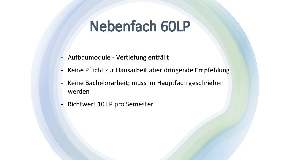 Nebenfach 60 LP - Aufbaumodule - Vertiefung entfällt - Keine Pflicht zur Hausarbeit aber