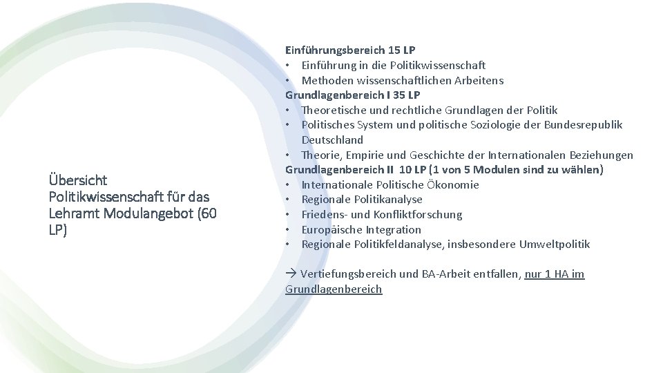 Übersicht Politikwissenschaft für das Lehramt Modulangebot (60 LP) Einführungsbereich 15 LP • Einführung in