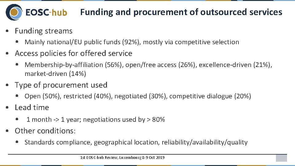 Funding and procurement of outsourced services • Funding streams • Mainly national/EU public funds