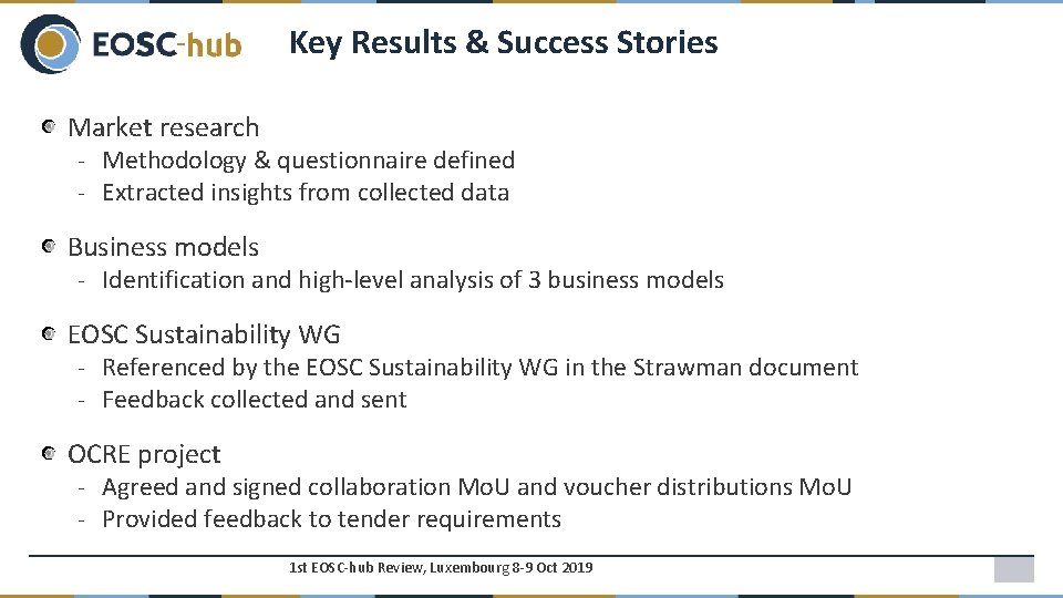 Key Results & Success Stories Market research - Methodology & questionnaire defined - Extracted