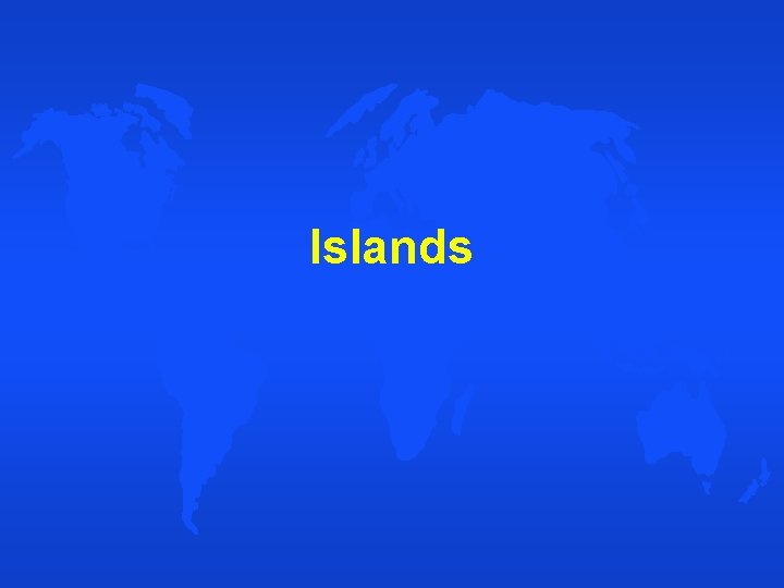 Islands 