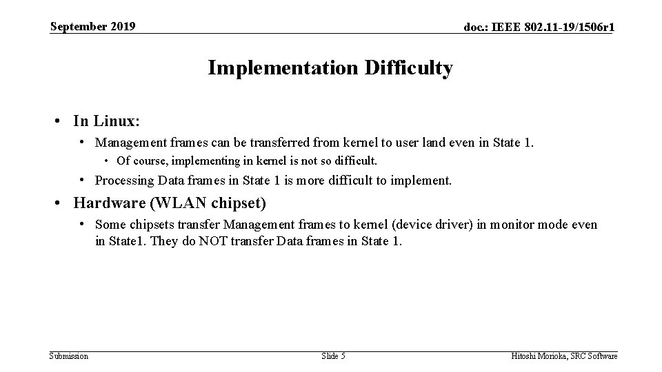 September 2019 doc. : IEEE 802. 11 -19/1506 r 1 Implementation Difficulty • In