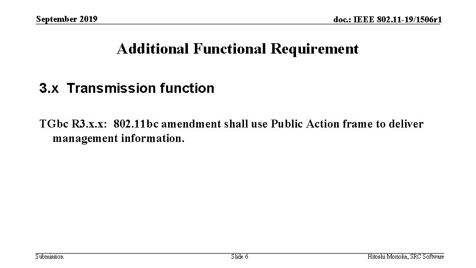 September 2019 doc. : IEEE 802. 11 -19/1506 r 1 Additional Functional Requirement 3.