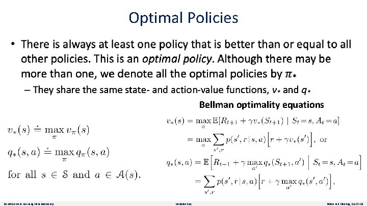 Optimal Policies Bellman optimality equations Reinforcement Learning Mini-Bootcamp Nicholas Roy Pillow Lab Meeting, 06/27/19