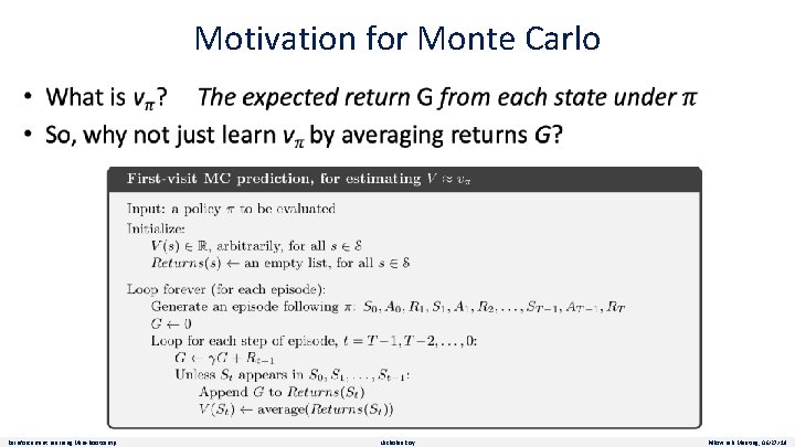Motivation for Monte Carlo Reinforcement Learning Mini-Bootcamp Nicholas Roy Pillow Lab Meeting, 06/27/19 