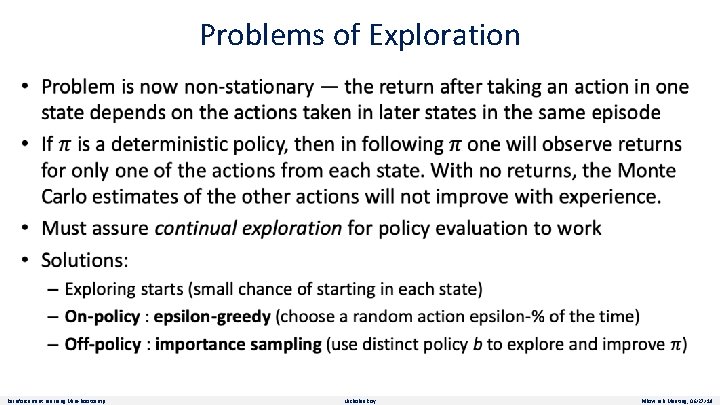 Problems of Exploration Reinforcement Learning Mini-Bootcamp Nicholas Roy Pillow Lab Meeting, 06/27/19 