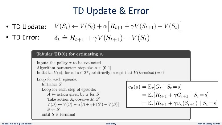 TD Update & Error • TD Update: • TD Error: Reinforcement Learning Mini-Bootcamp Nicholas