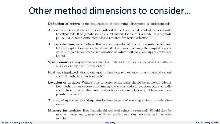 Other method dimensions to consider… Reinforcement Learning Mini-Bootcamp Nicholas Roy Pillow Lab Meeting, 06/27/19