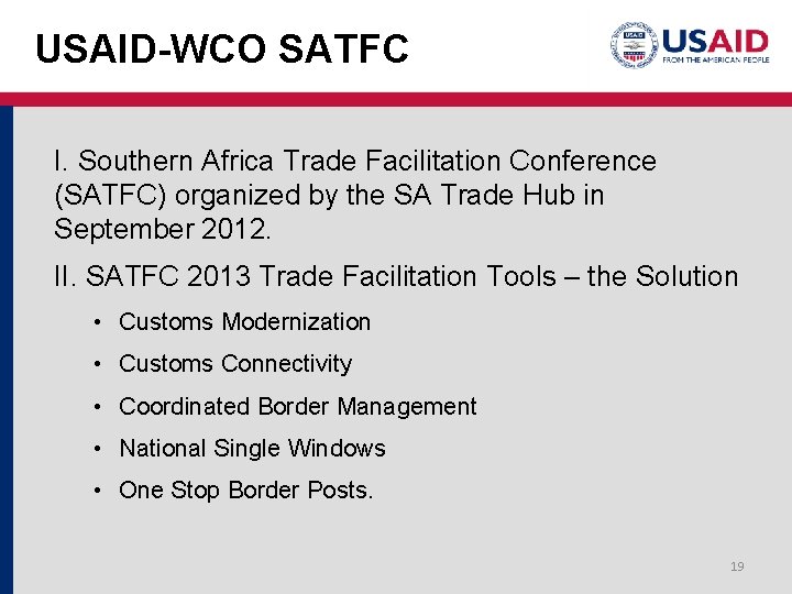 USAID-WCO SATFC I. Southern Africa Trade Facilitation Conference (SATFC) organized by the SA Trade