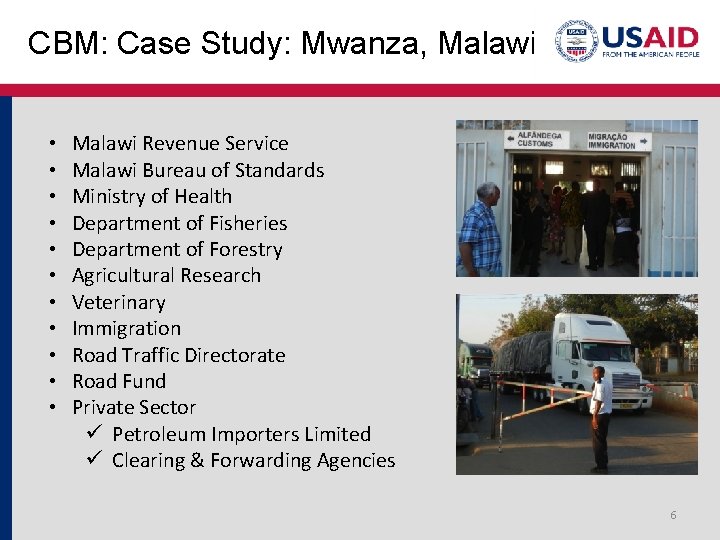 CBM: Case Study: Mwanza, Malawi • • • Malawi Revenue Service Malawi Bureau of