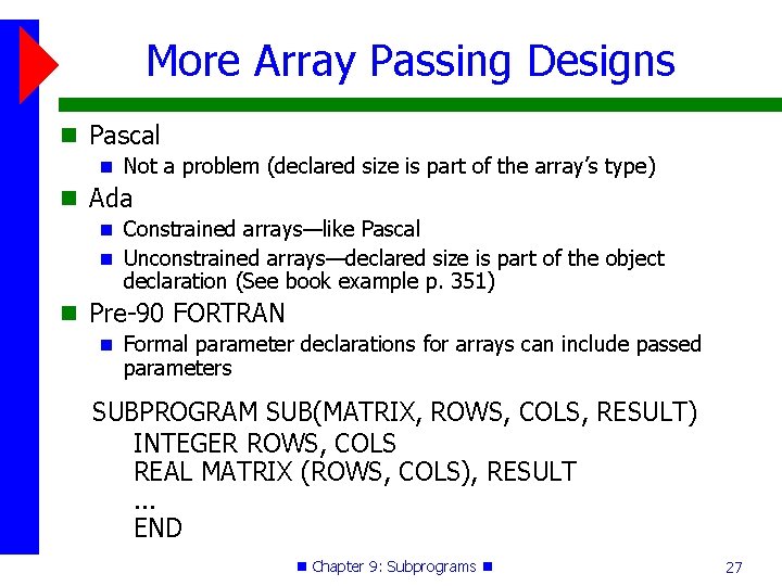 More Array Passing Designs Pascal Not a problem (declared size is part of the More Array Passing Designs Pascal Not a problem (declared size is part of the