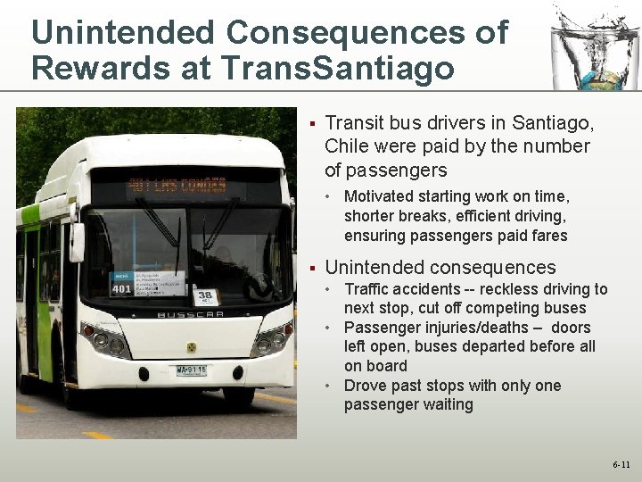 Unintended Consequences of Rewards at Trans. Santiago § Transit bus drivers in Santiago, Chile