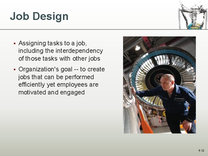 Job Design § Assigning tasks to a job, including the interdependency of those tasks