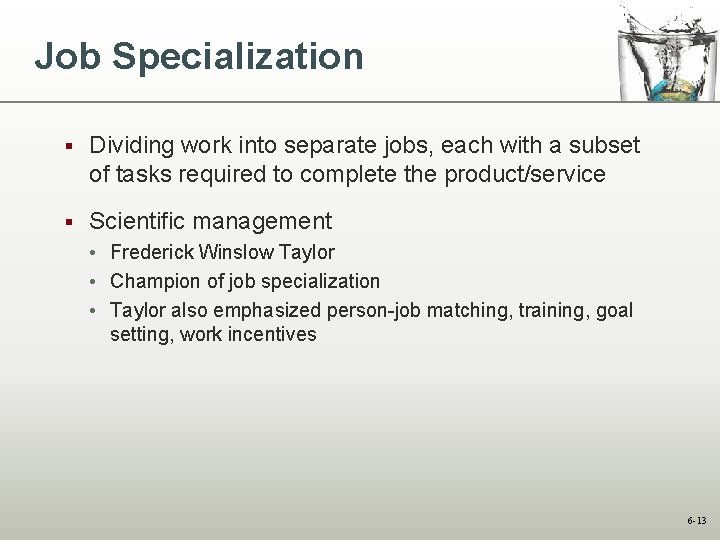 Job Specialization § Dividing work into separate jobs, each with a subset of tasks
