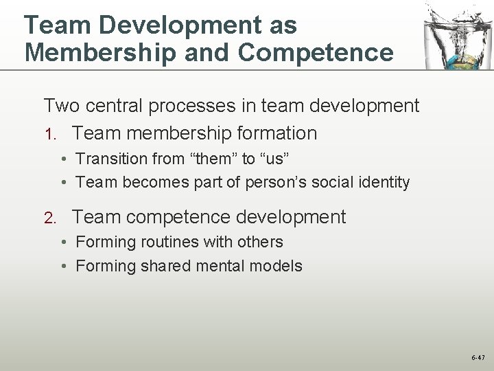 Team Development as Membership and Competence Two central processes in team development 1. Team
