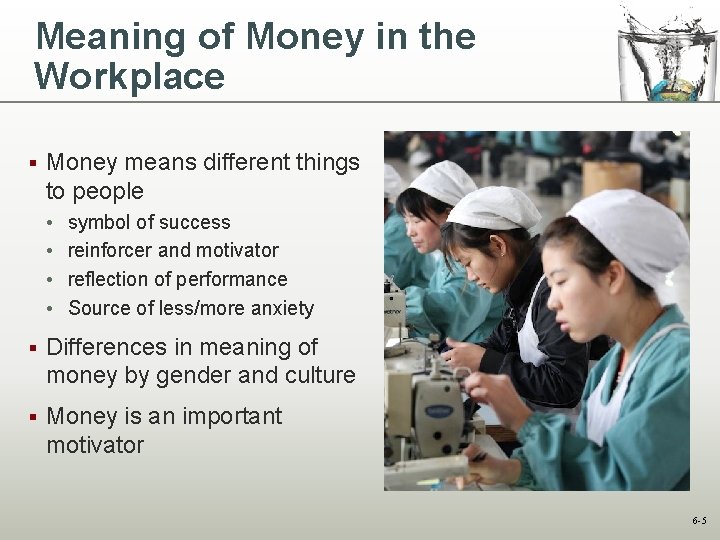 Meaning of Money in the Workplace § Money means different things to people •