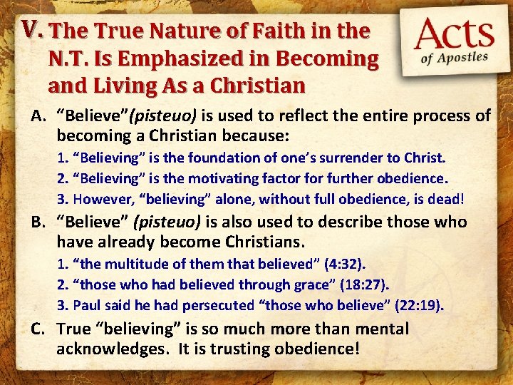 V. The True Nature of Faith in the N. T. Is Emphasized in Becoming