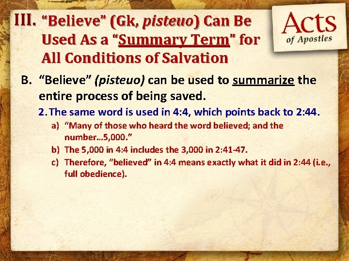 III. “Believe” (Gk, pisteuo) Can Be Used As a “Summary Term” for All Conditions
