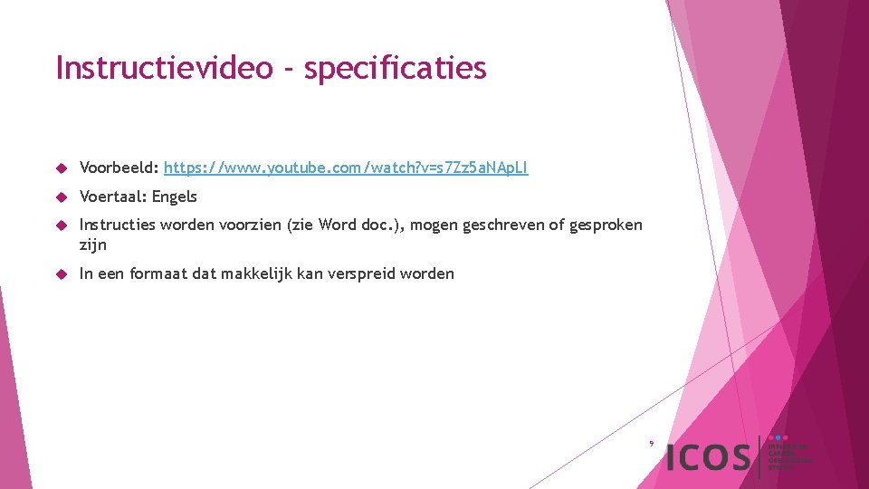 Instructievideo - specificaties Voorbeeld: https: //www. youtube. com/watch? v=s 7 Zz 5 a. NAp.