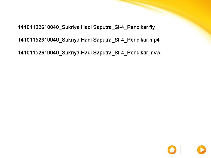 14101152610040_Sukriya Hadi Saputra_SI-4_Pendikar. fly 14101152610040_Sukriya Hadi Saputra_SI-4_Pendikar. mp 4 14101152610040_Sukriya Hadi Saputra_SI-4_Pendikar. mvw 