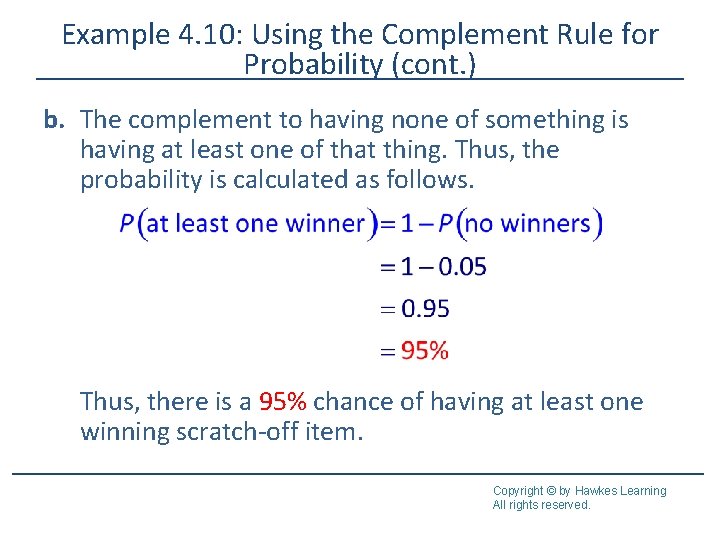 Example 4. 10: Using the Complement Rule for Probability (cont. ) b. The complement