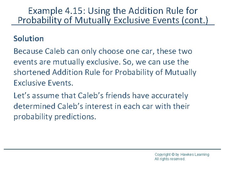 Example 4. 15: Using the Addition Rule for Probability of Mutually Exclusive Events (cont.