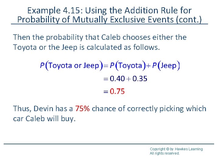 Example 4. 15: Using the Addition Rule for Probability of Mutually Exclusive Events (cont.