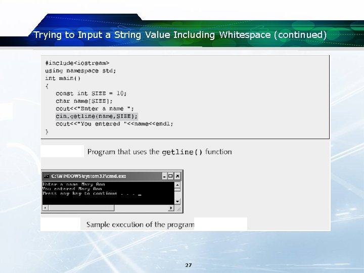 Trying to Input a String Value Including Whitespace (continued) 27 