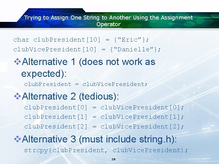 Trying to Assign One String to Another Using the Assignment Operator char club. President[10]