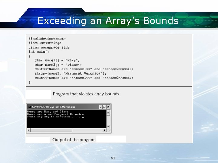 Exceeding an Array’s Bounds 31 