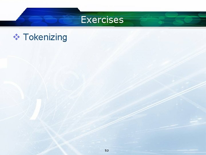 Exercises v Tokenizing 52 