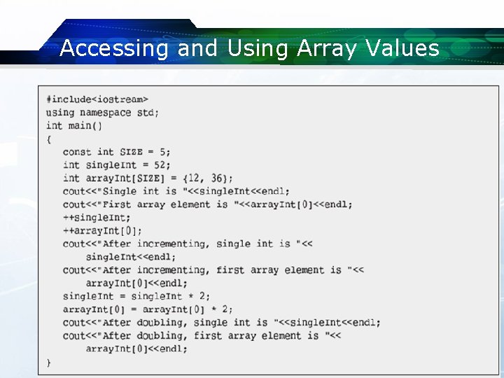 Accessing and Using Array Values 9 Accessing and Using Array Values 9