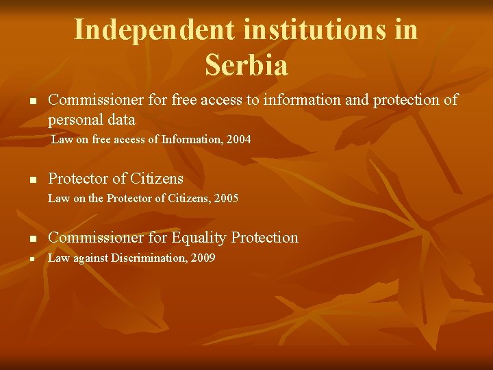 Independent institutions in Serbia n Commissioner for free access to information and protection of