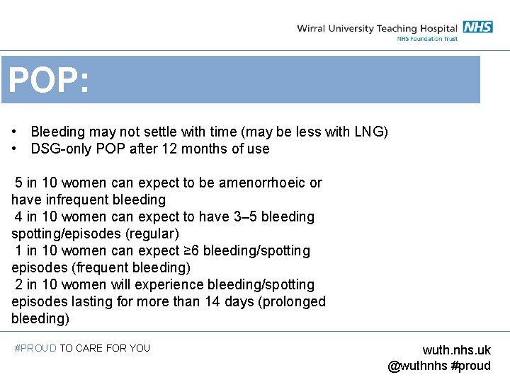 POP: • Bleeding may not settle with time (may be less with LNG) •