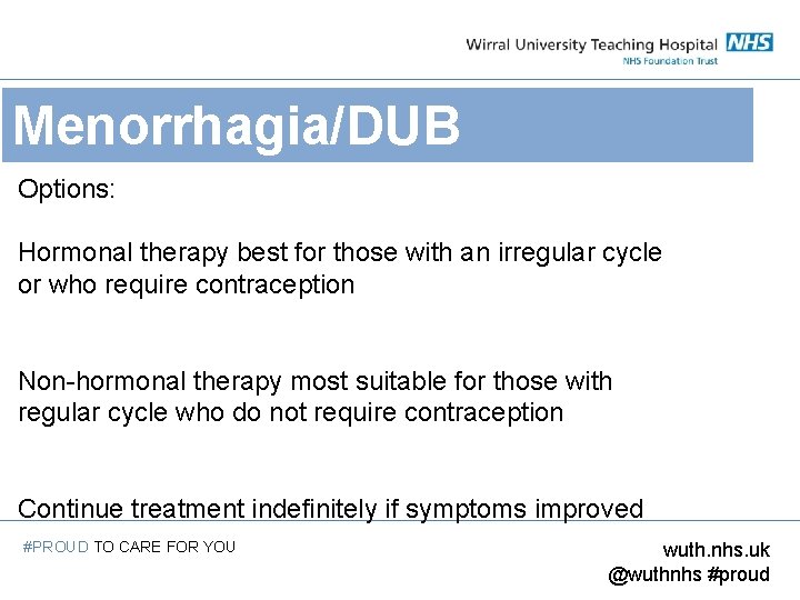 Menorrhagia/DUB Options: Hormonal therapy best for those with an irregular cycle or who require