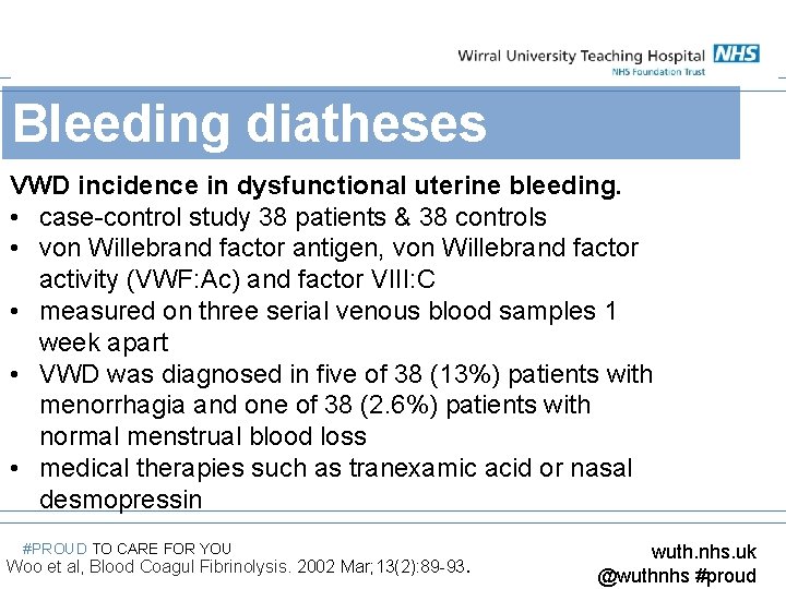 Bleeding diatheses VWD incidence in dysfunctional uterine bleeding. • case-control study 38 patients &