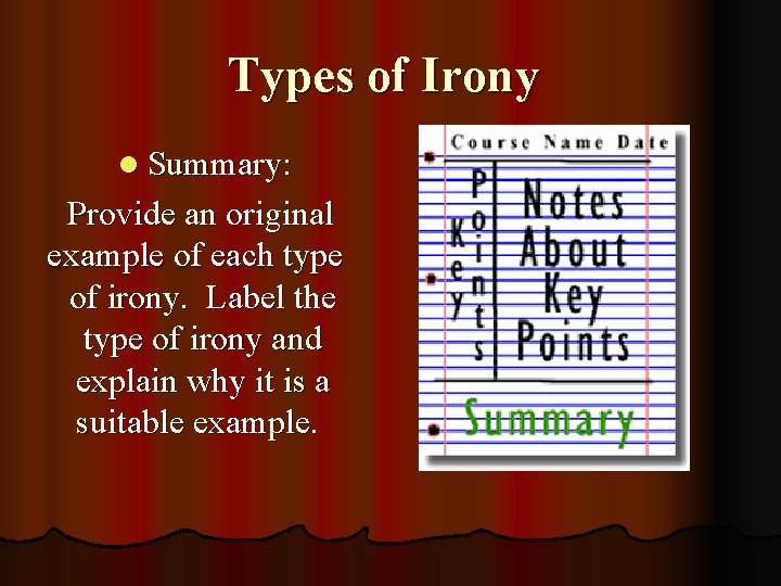 Types of Irony l Summary: Provide an original example of each type of irony.