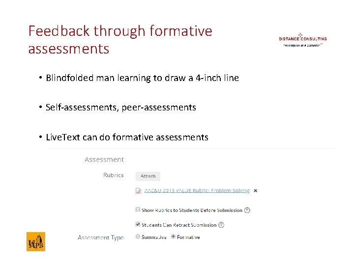 Feedback through formative assessments • Blindfolded man learning to draw a 4 -inch line