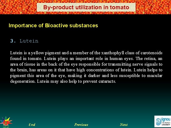 By-product utilization in tomato Grape Juice and Beverages Importance of Bioactive substances 3. Lutein