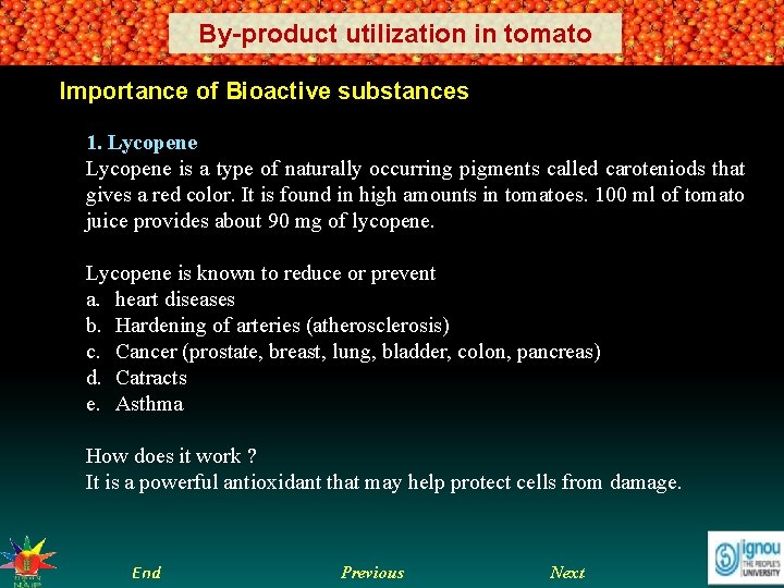 By-product utilization in tomato Grape Juice and Beverages Importance of Bioactive substances 1. Lycopene