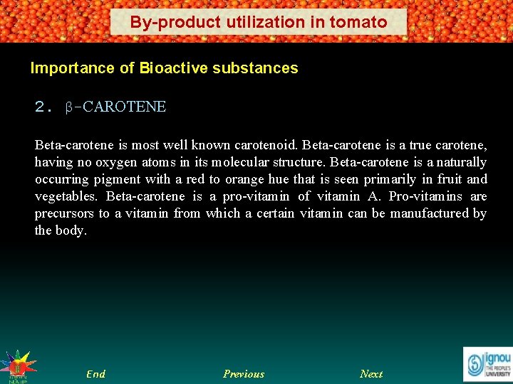 By-product utilization in tomato Grape Juice and Beverages Importance of Bioactive substances 2. β-CAROTENE