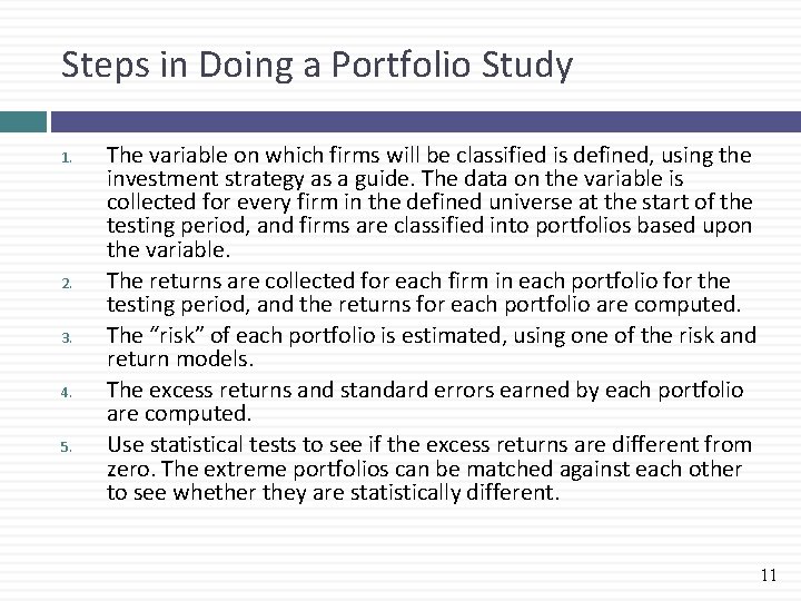 Steps in Doing a Portfolio Study 1. 2. 3. 4. 5. The variable on