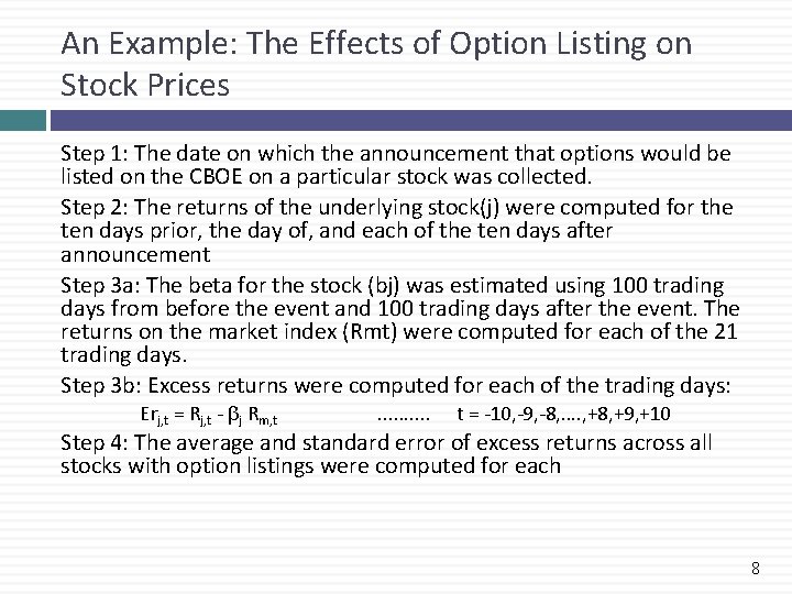 An Example: The Effects of Option Listing on Stock Prices Step 1: The date