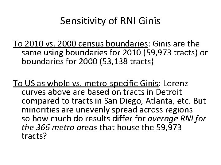 Sensitivity of RNI Ginis To 2010 vs. 2000 census boundaries: Ginis are the same