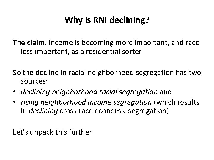 Why is RNI declining? The claim: Income is becoming more important, and race less