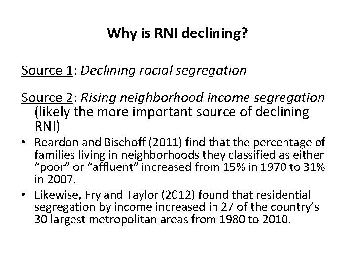 Why is RNI declining? Source 1: Declining racial segregation Source 2: Rising neighborhood income