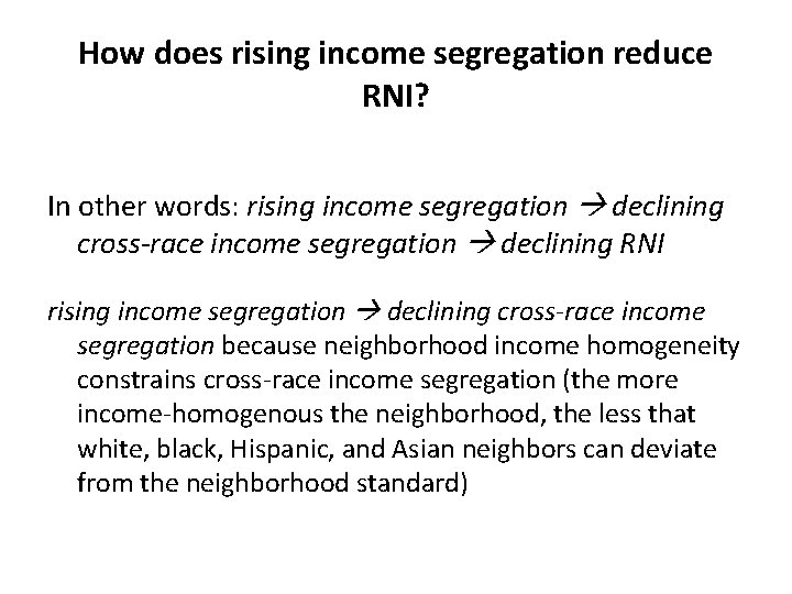 How does rising income segregation reduce RNI? In other words: rising income segregation declining