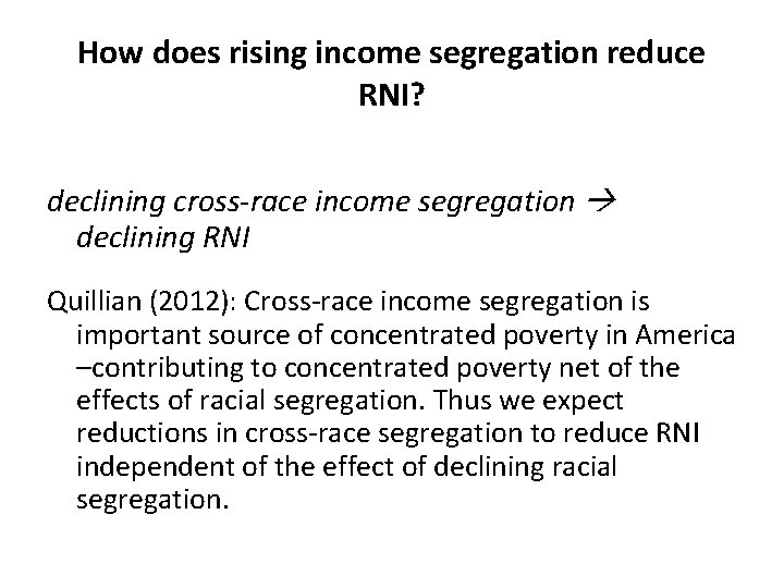 How does rising income segregation reduce RNI? declining cross-race income segregation declining RNI Quillian